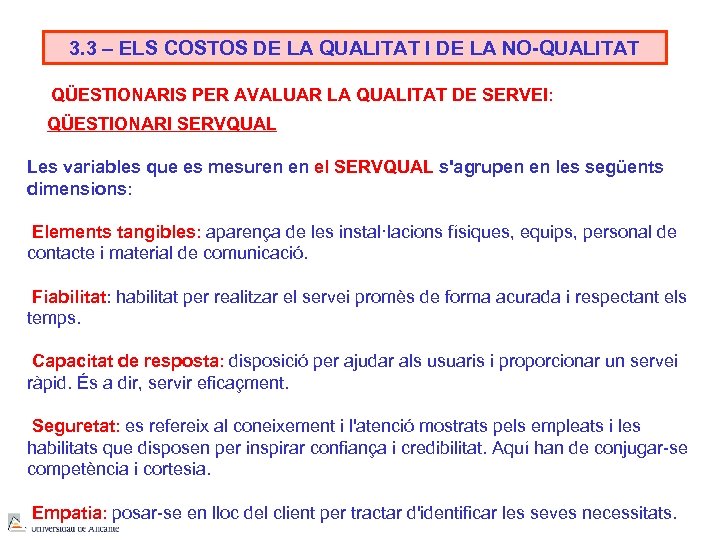 3. 3 – ELS COSTOS DE LA QUALITAT I DE LA NO-QUALITAT QÜESTIONARIS PER