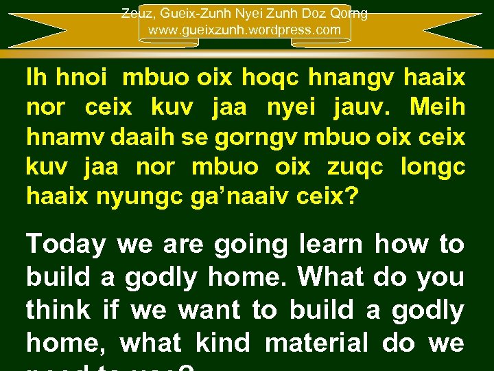 Zeuz, Gueix-Zunh Nyei Zunh Doz Qorng www. gueixzunh. wordpress. com Ih hnoi mbuo oix