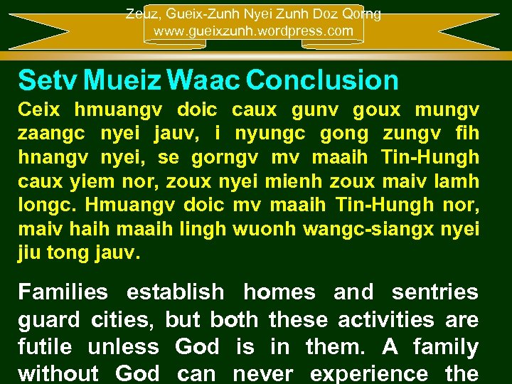 Zeuz, Gueix-Zunh Nyei Zunh Doz Qorng www. gueixzunh. wordpress. com Setv Mueiz Waac Conclusion