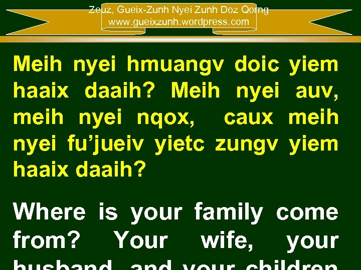 Zeuz, Gueix-Zunh Nyei Zunh Doz Qorng www. gueixzunh. wordpress. com Meih nyei hmuangv doic
