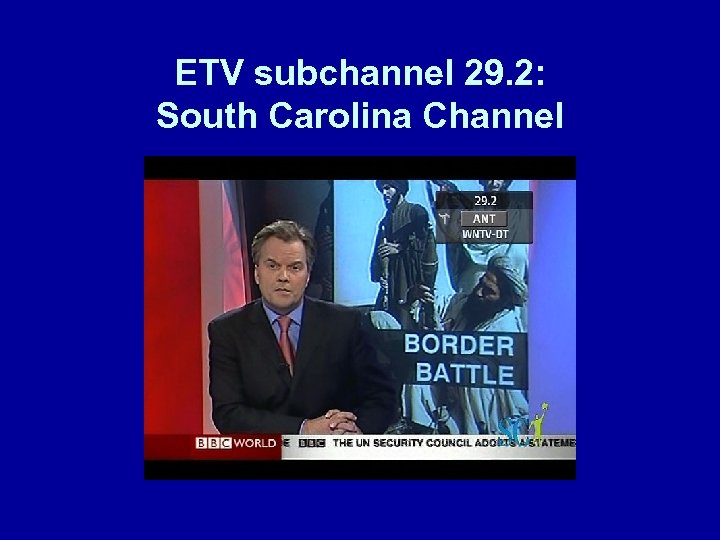 ETV subchannel 29. 2: South Carolina Channel 