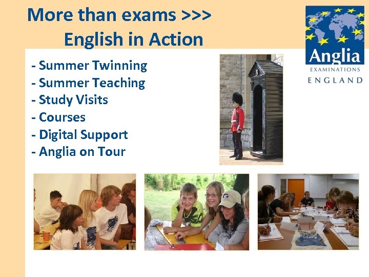 More than exams >>> English in Action - Summer Twinning - Summer Teaching -