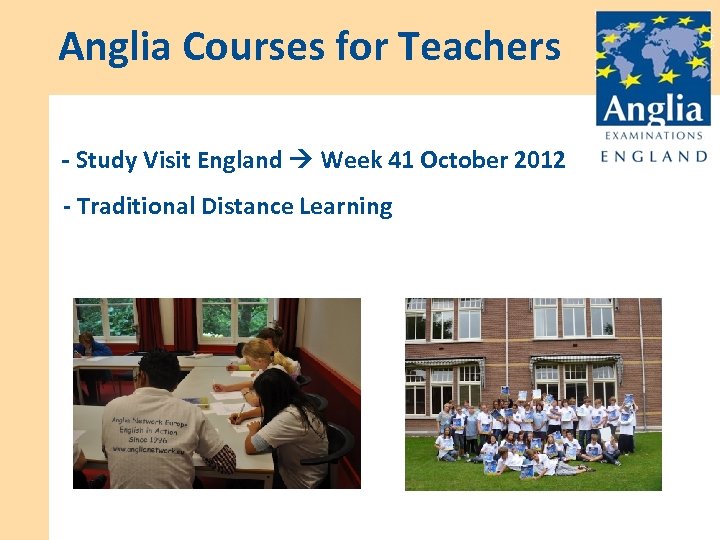 Anglia Courses for Teachers - Study Visit England Week 41 October 2012 - Traditional