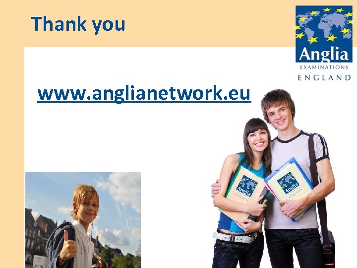 Thank you www. anglianetwork. eu Support for English 