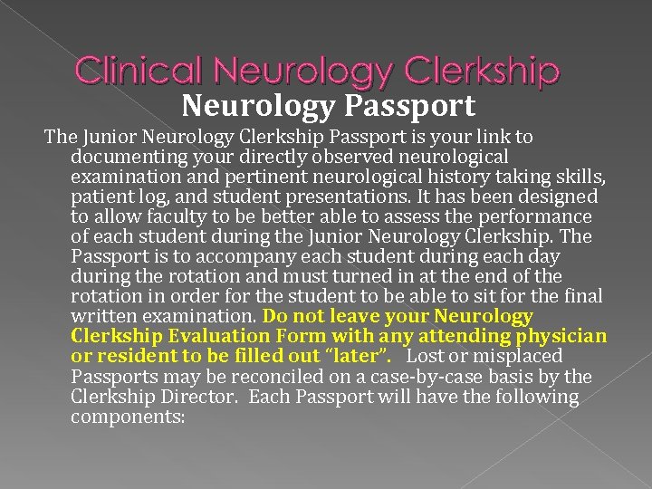 Clinical Neurology Clerkship Neurology Passport The Junior Neurology Clerkship Passport is your link to