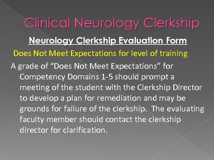 Clinical Neurology Clerkship Evaluation Form Does Not Meet Expectations for level of training A