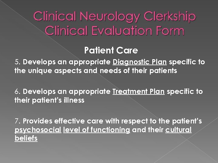 Clinical Neurology Clerkship Clinical Evaluation Form Patient Care 5. Develops an appropriate Diagnostic Plan