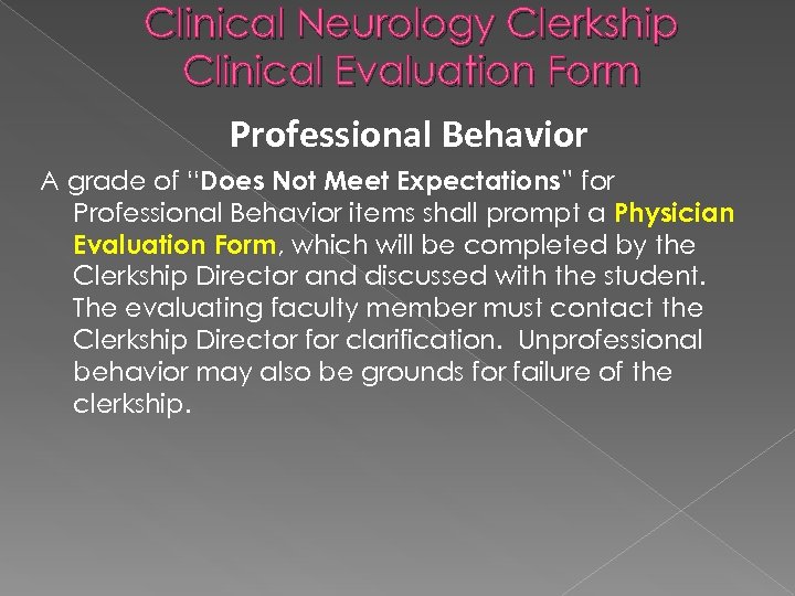 Clinical Neurology Clerkship Clinical Evaluation Form Professional Behavior A grade of “Does Not Meet