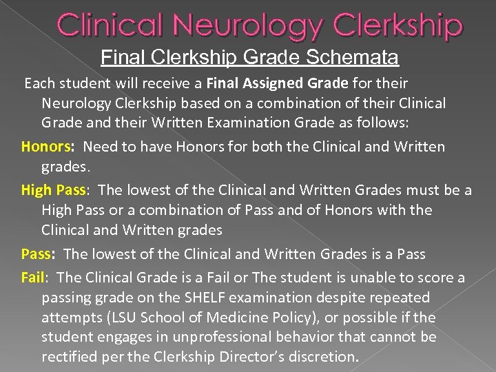 Clinical Neurology Clerkship Final Clerkship Grade Schemata Each student will receive a Final Assigned