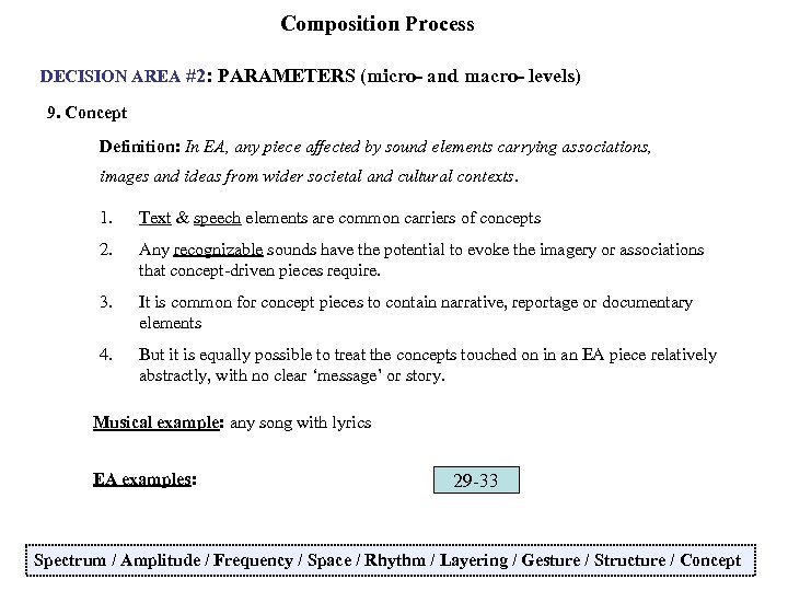 Composition Process DECISION AREA #2: PARAMETERS (micro- and macro- levels) 9. Concept Definition: In