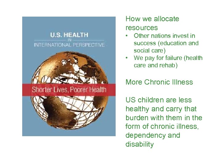 How we allocate resources • Other nations invest in success (education and social care)