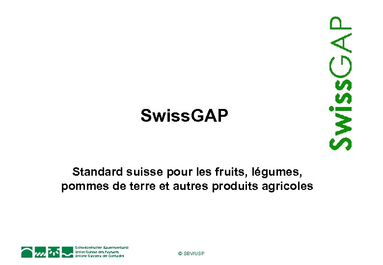 Swiss. GAP Standard suisse pour les fruits, légumes, pommes de terre et autres produits
