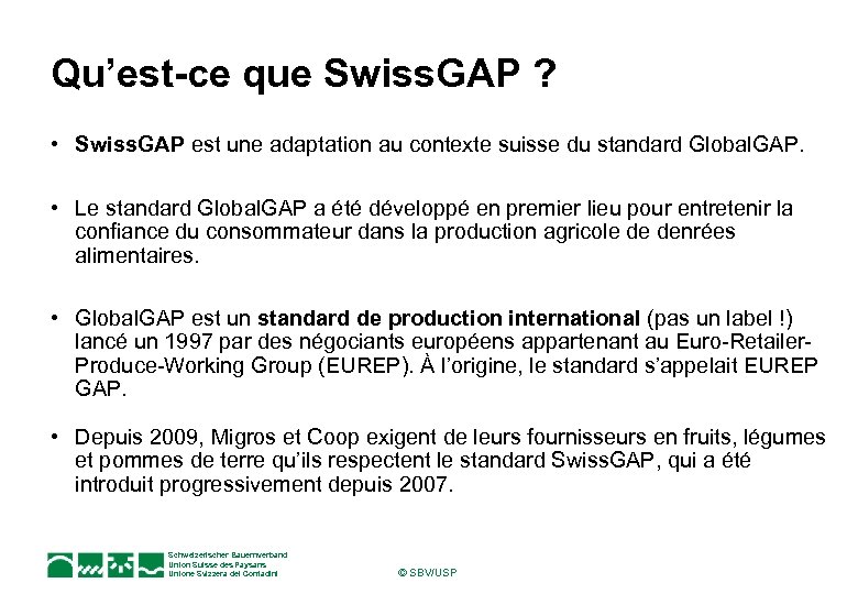 Qu’est-ce que Swiss. GAP ? • Swiss. GAP est une adaptation au contexte suisse