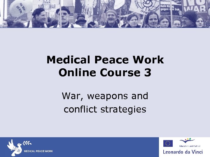 Medical Peace Work Online Course 3 War, weapons and conflict strategies 