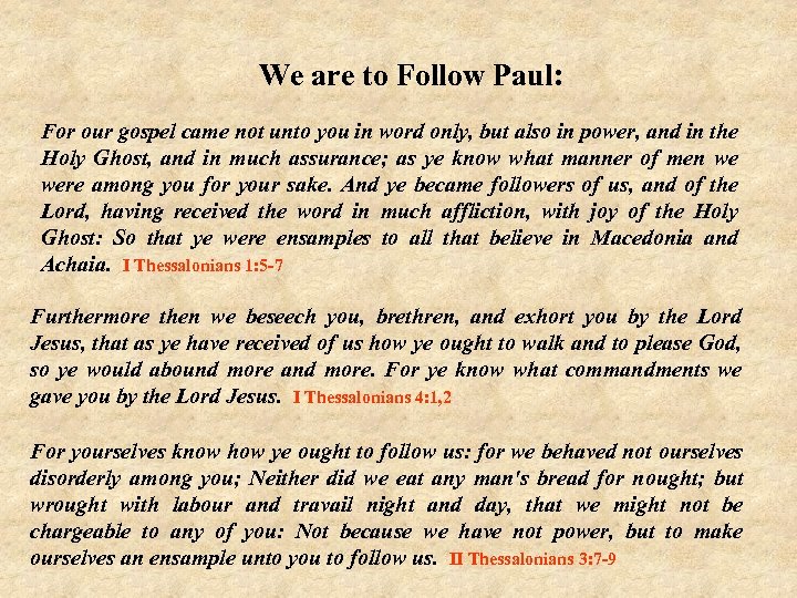 We are to Follow Paul: For our gospel came not unto you in word