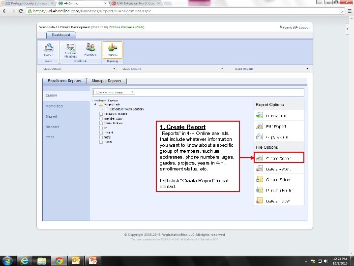 1. Create Report “Reports” in 4 -H Online are lists that include whatever information