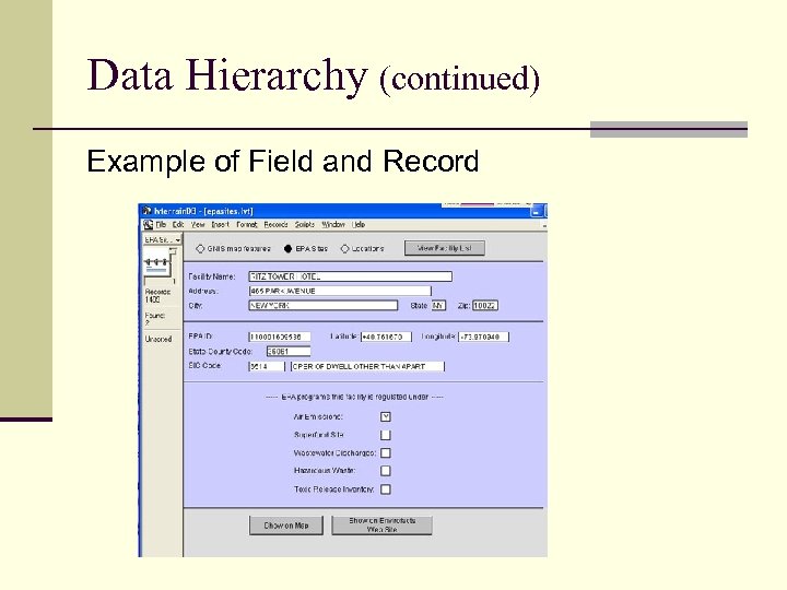 Data Hierarchy (continued) Example of Field and Record 