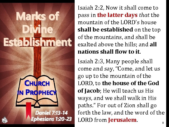 Marks of Divine Establishment Isaiah 2: 2, Now it shall come to pass in