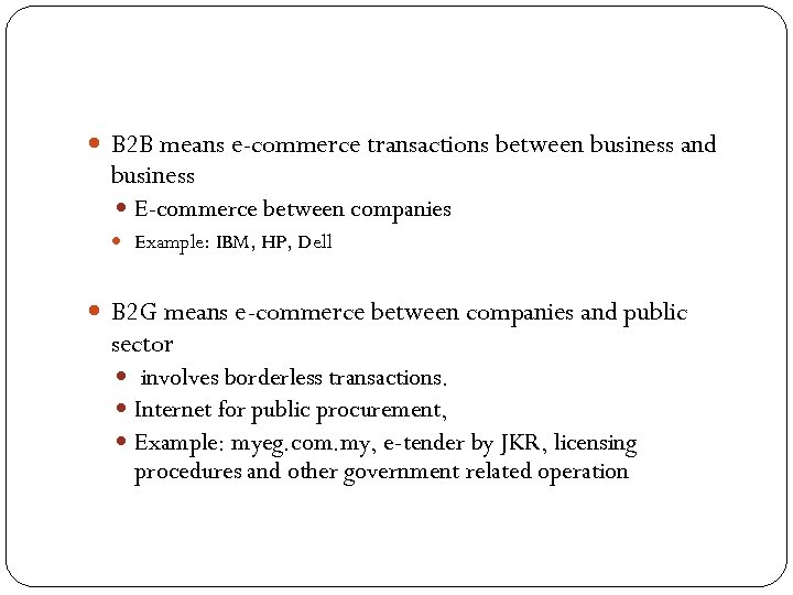  B 2 B means e-commerce transactions between business and business E-commerce between companies