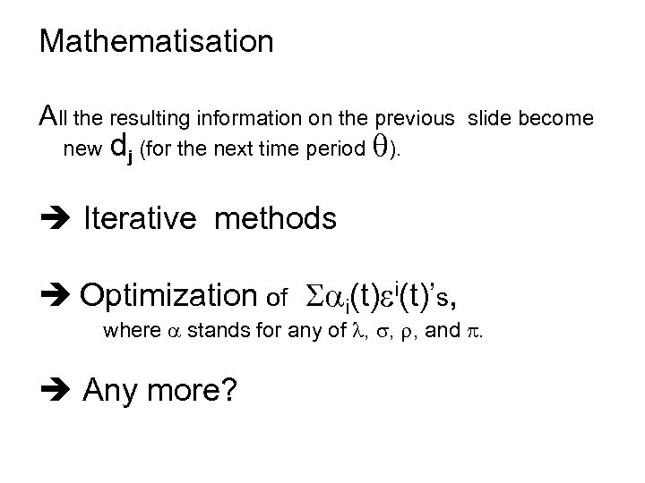 Mathematisation All the resulting information on the previous new dj (for the next time