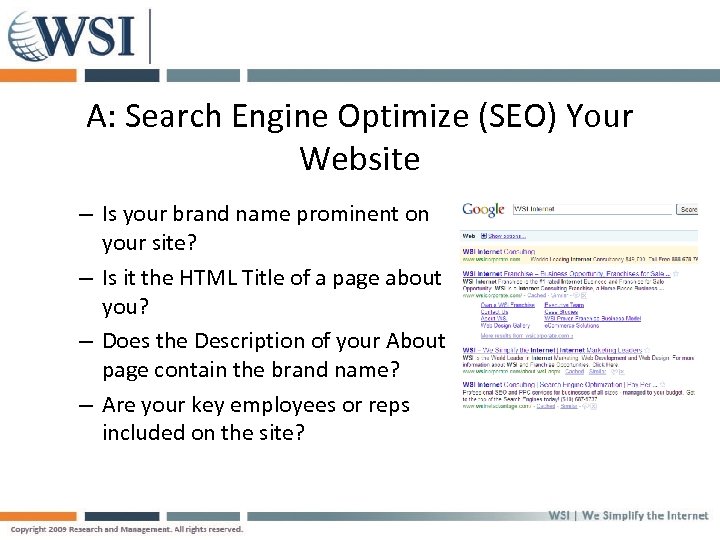 A: Search Engine Optimize (SEO) Your Website – Is your brand name prominent on