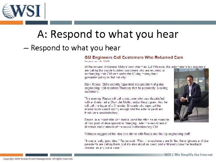 A: Respond to what you hear – Respond to what you hear 