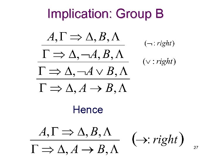 Implication: Group B Hence 27 
