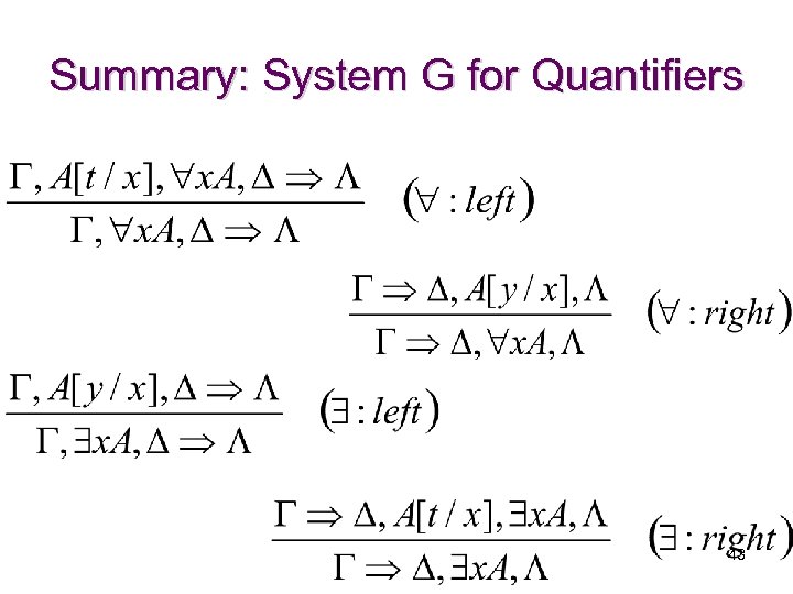 Summary: System G for Quantifiers 43 