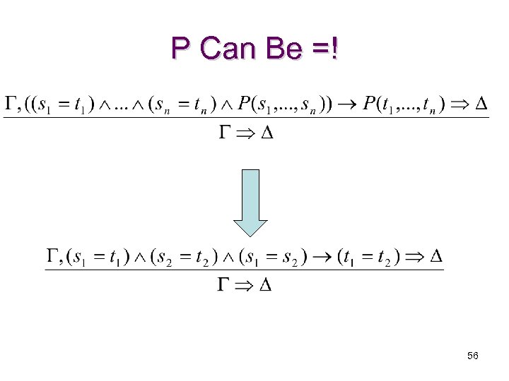 P Can Be =! 56 