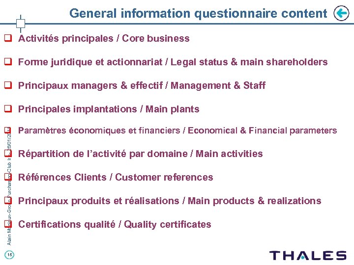 General information questionnaire content q Activités principales / Core business q Forme juridique et