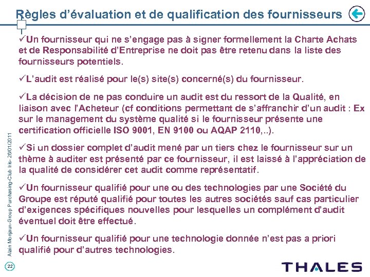 Règles d’évaluation et de qualification des fournisseurs üUn fournisseur qui ne s’engage pas à