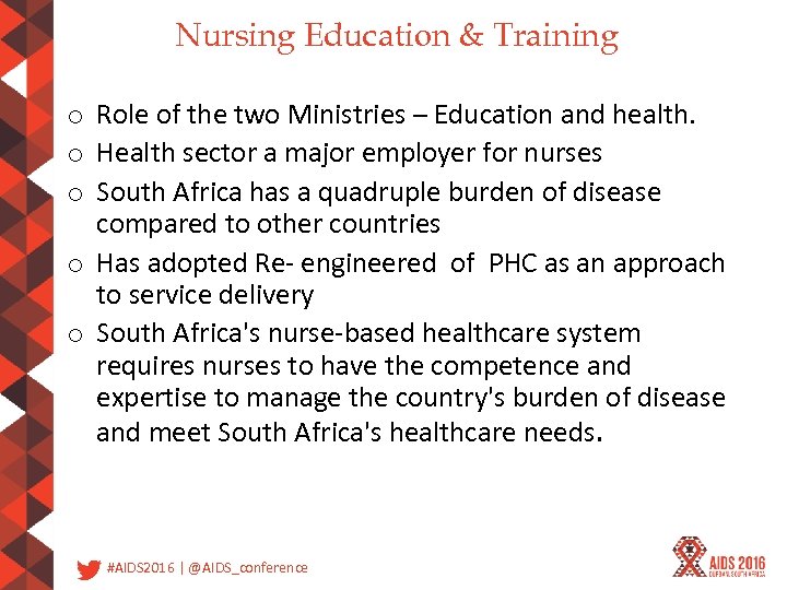 Nursing Education & Training o Role of the two Ministries – Education and health.
