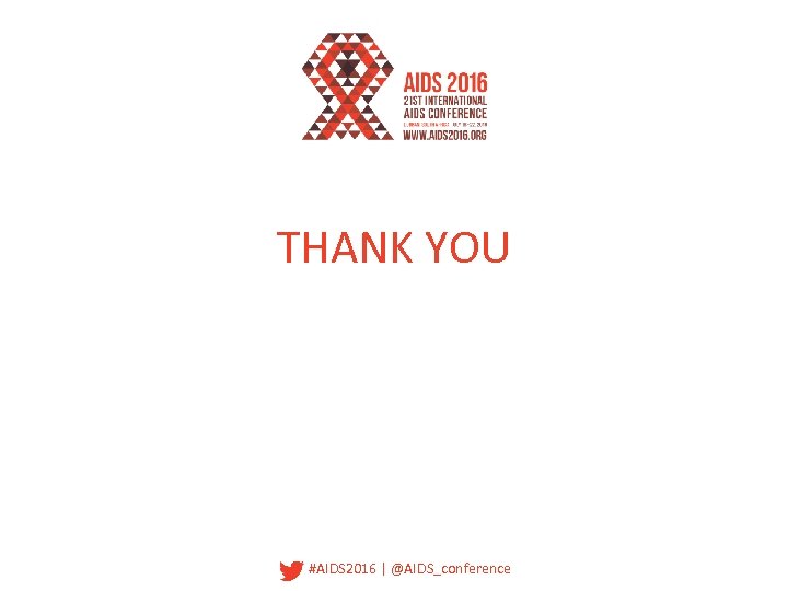 THANK YOU #AIDS 2016 | @AIDS_conference 