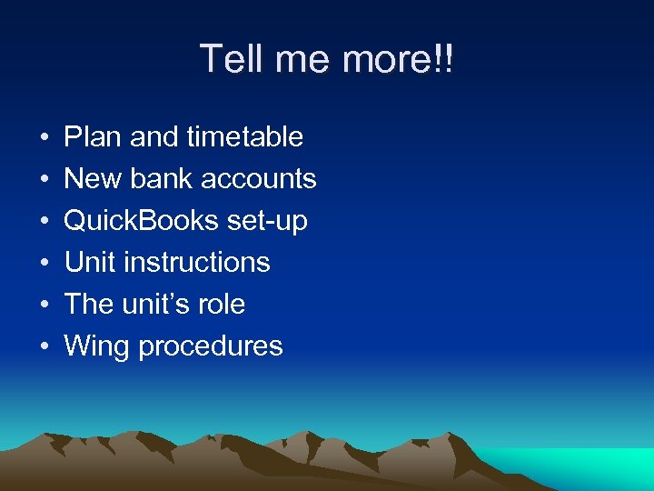 Tell me more!! • • • Plan and timetable New bank accounts Quick. Books