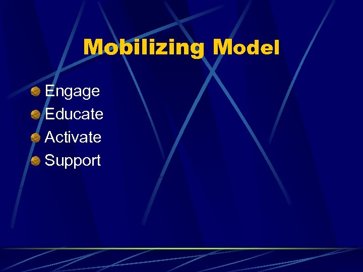 Mobilizing Model Engage Educate Activate Support 