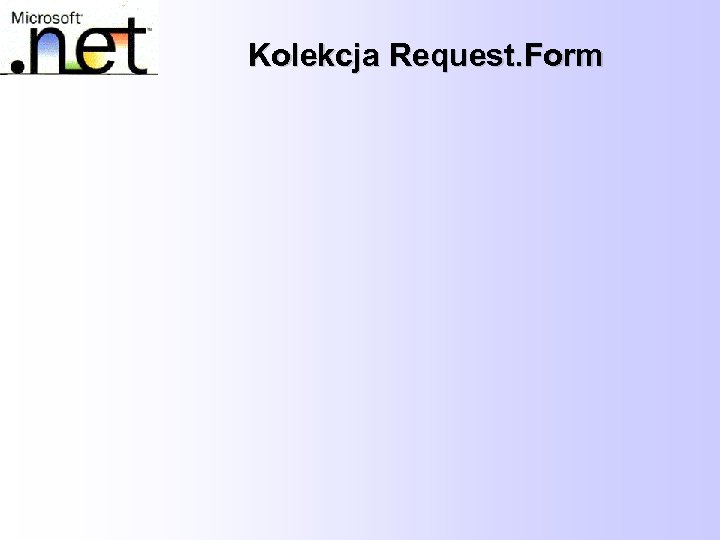 Kolekcja Request. Form 