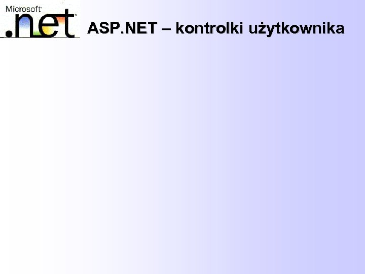 ASP. NET – kontrolki użytkownika 