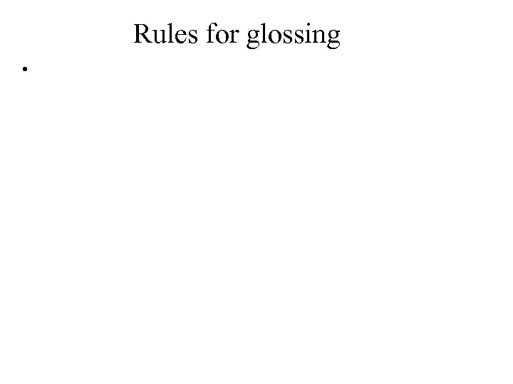 Rules for glossing • 