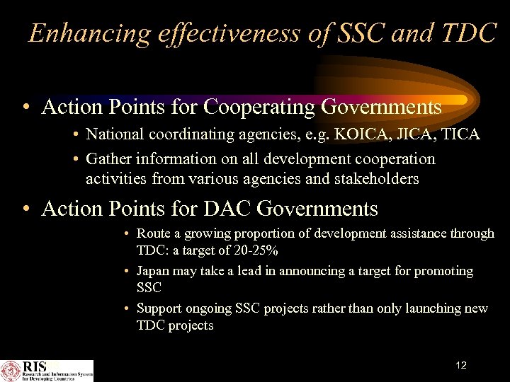 Enhancing effectiveness of SSC and TDC • Action Points for Cooperating Governments • National