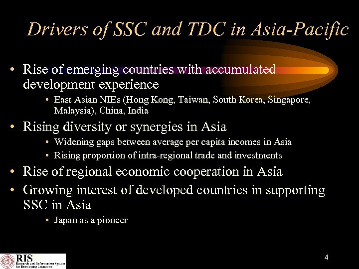 Drivers of SSC and TDC in Asia-Pacific • Rise of emerging countries with accumulated