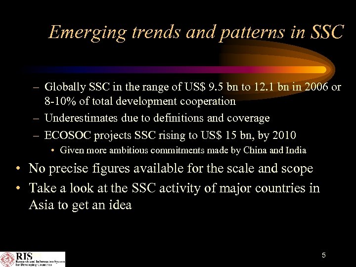 Emerging trends and patterns in SSC – Globally SSC in the range of US$