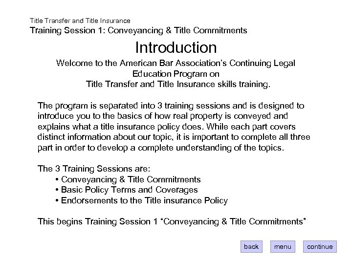 Title Transfer and Title Insurance Training Session 1: Conveyancing & Title Commitments Introduction Welcome