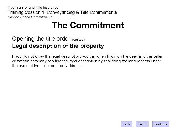 Title Transfer and Title Insurance Training Session 1: Conveyancing & Title Commitments Section 3