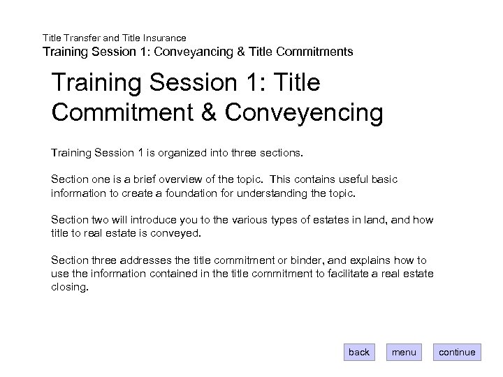 Title Transfer and Title Insurance Training Session 1: Conveyancing & Title Commitments Training Session