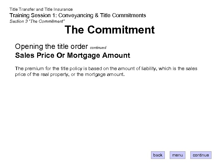 Title Transfer and Title Insurance Training Session 1: Conveyancing & Title Commitments Section 3