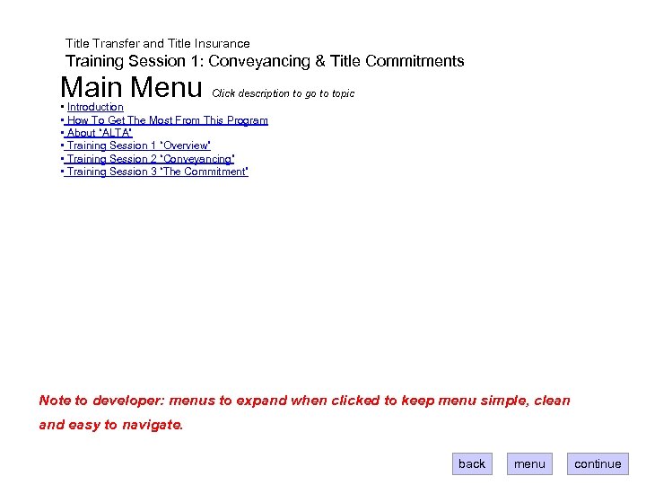 Title Transfer and Title Insurance Training Session 1: Conveyancing & Title Commitments Main Menu