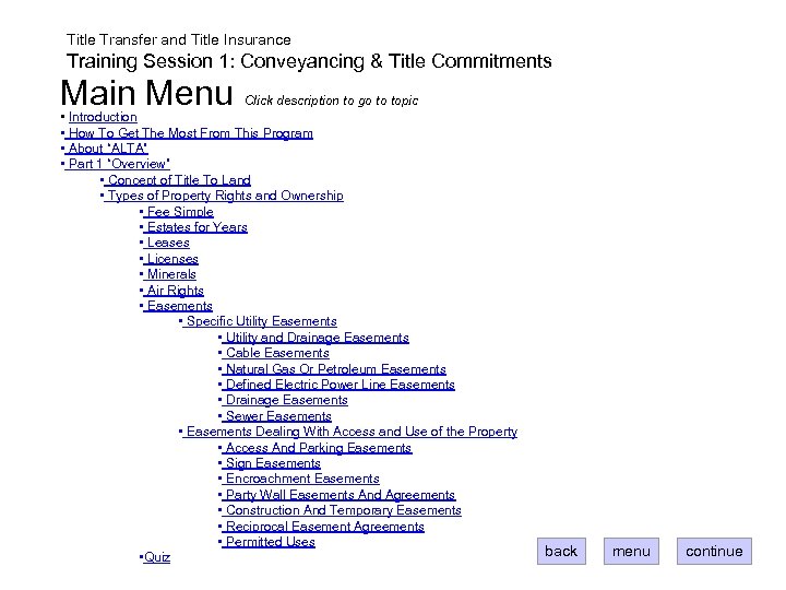 Title Transfer and Title Insurance Training Session 1: Conveyancing & Title Commitments Main Menu