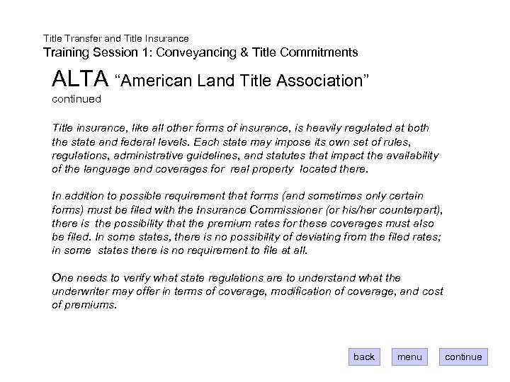 Title Transfer and Title Insurance Training Session 1: Conveyancing & Title Commitments ALTA “American