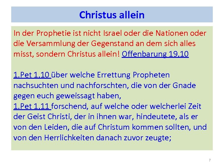 Christus allein In der Prophetie ist nicht Israel oder die Nationen oder die Versammlung