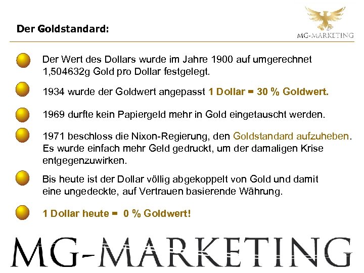 Der Goldstandard: Der Wert des Dollars wurde im Jahre 1900 auf umgerechnet 1, 504632